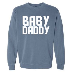 Baby Daddy Garment-Dyed Sweatshirt