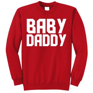 Baby Daddy Sweatshirt