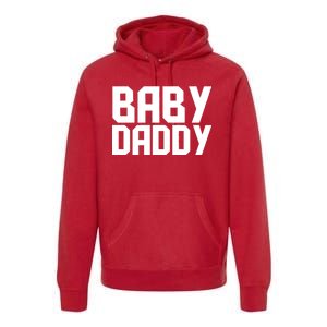 Baby Daddy Premium Hoodie