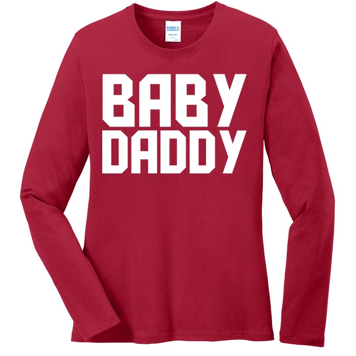 Baby Daddy Ladies Long Sleeve Shirt