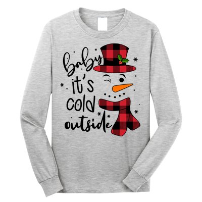 Baby It's Cold Outside Snowman Long Sleeve Shirt