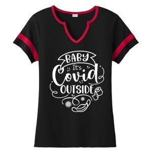 Baby It's Covid Outside Ladies Halftime Notch Neck Tee