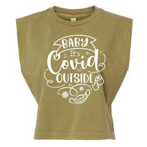 Baby It's Covid Outside Garment-Dyed Women's Muscle Tee