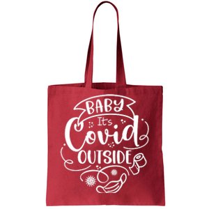 Baby It's Covid Outside Tote Bag