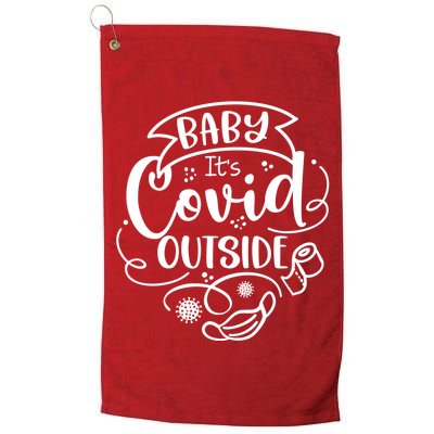 Baby It's Covid Outside Golf Towel