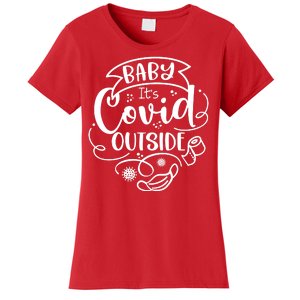 Baby It's Covid Outside Women's T-Shirt