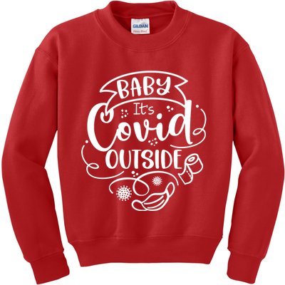 Baby It's Covid Outside Kids Sweatshirt