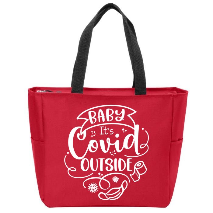 Baby It's Covid Outside Zip Tote Bag