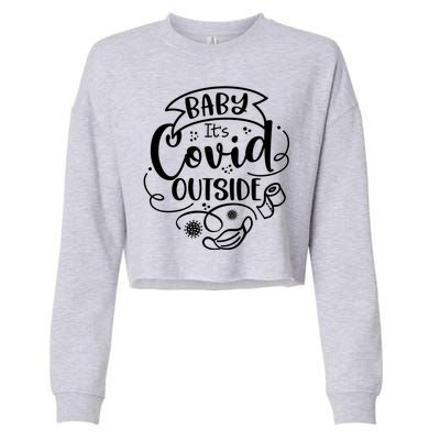 Baby It's Covid Outside Cropped Pullover Crew