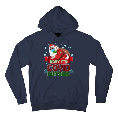 Baby It's Covid Outside Funny Christmas Hoodie