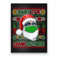 Baby It's Covid Outside Santa Ugly Christmas Sweater Poster