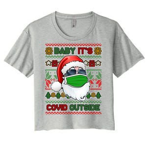 Baby It's Covid Outside Santa Ugly Christmas Sweater Women's Crop Top Tee