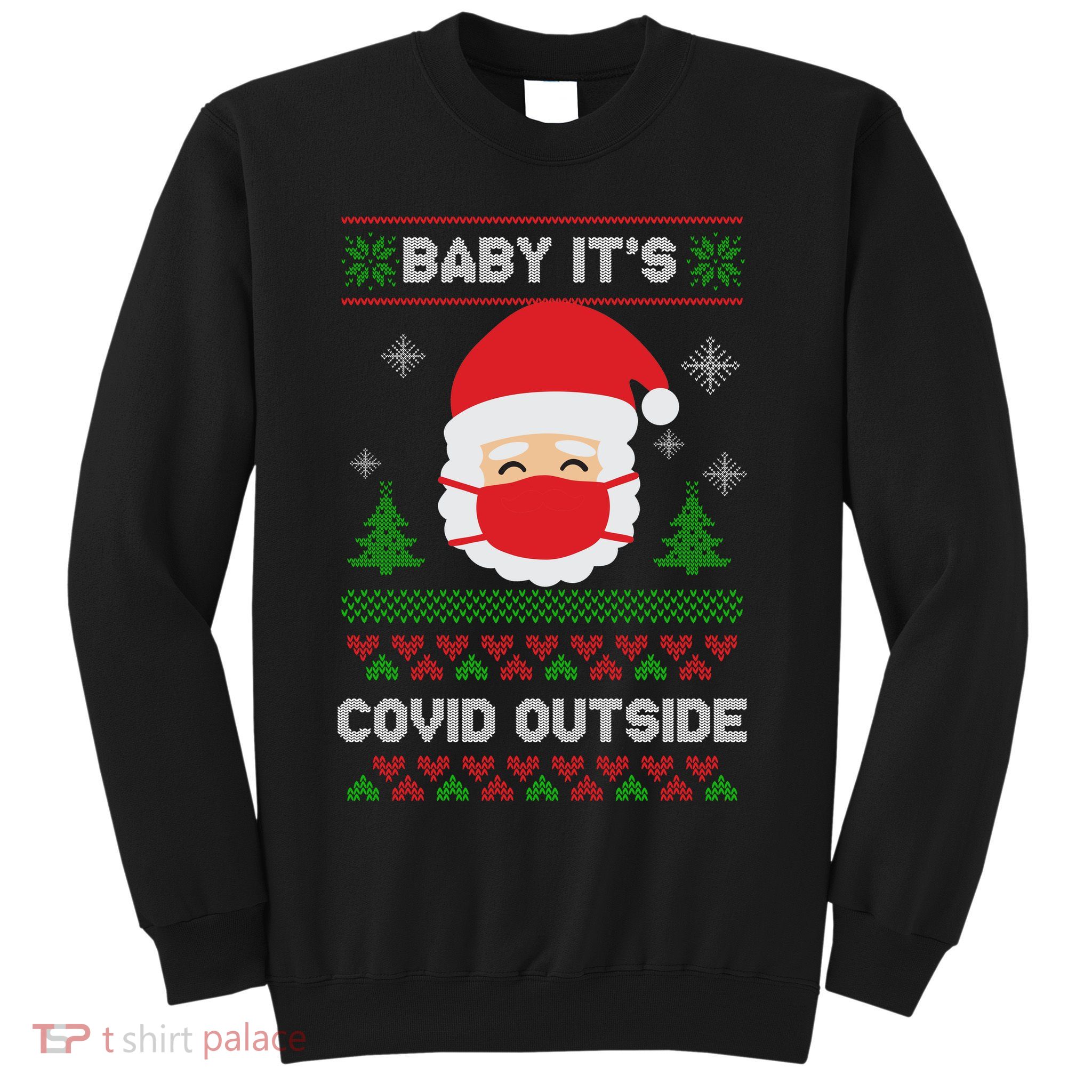Baby It's COVID Outside Ugly Christmas Sweater Sweatshirt
