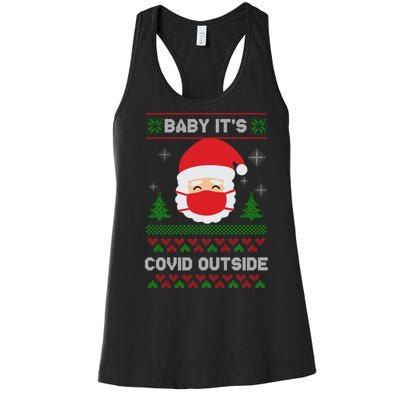 Baby It's COVID Outside Ugly Christmas Sweater Women's Racerback Tank