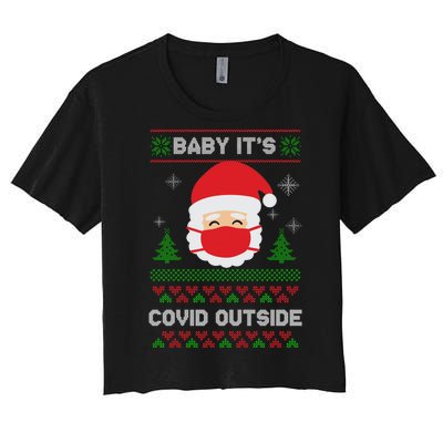 Baby It's COVID Outside Ugly Christmas Sweater Women's Crop Top Tee