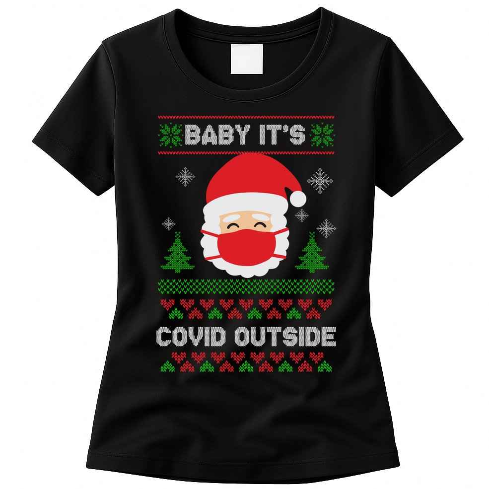 Baby It's COVID Outside Ugly Christmas Sweater Womens T-Shirt