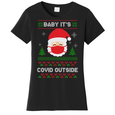 Baby It's COVID Outside Ugly Christmas Sweater Women's T-Shirt