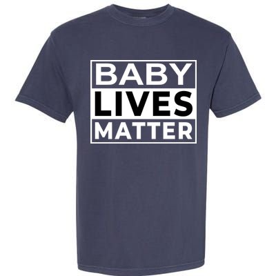 Baby Lives Matter Garment-Dyed Heavyweight T-Shirt