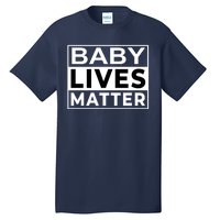 Baby Lives Matter Tall T-Shirt