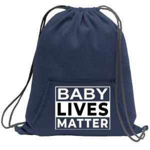 Baby Lives Matter Sweatshirt Cinch Pack Bag