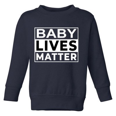 Baby Lives Matter Toddler Sweatshirt