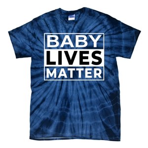 Baby Lives Matter Tie-Dye T-Shirt