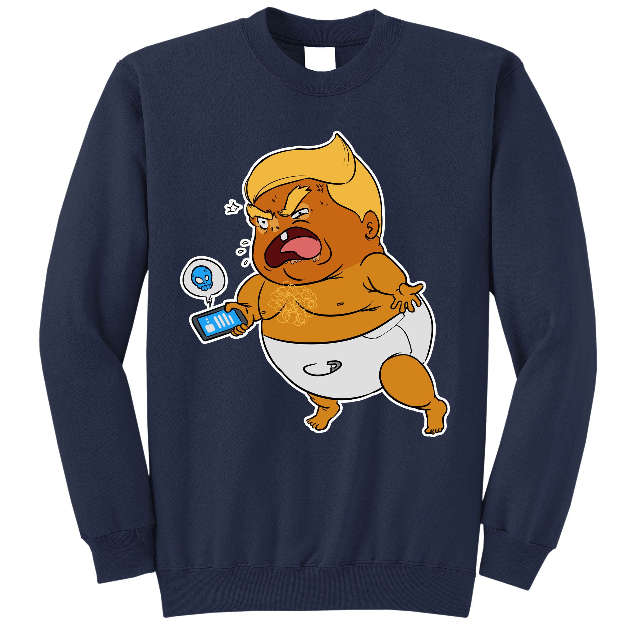 Baby Trump Crying Tweet Sweatshirt