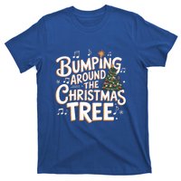 Bumping Around Christmas Tree Funny Christmas Pregnant Gift T-Shirt