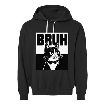 Bruh Angry Cat Funny Antisocial Hillarious Message Sarcasm Garment-Dyed Fleece Hoodie