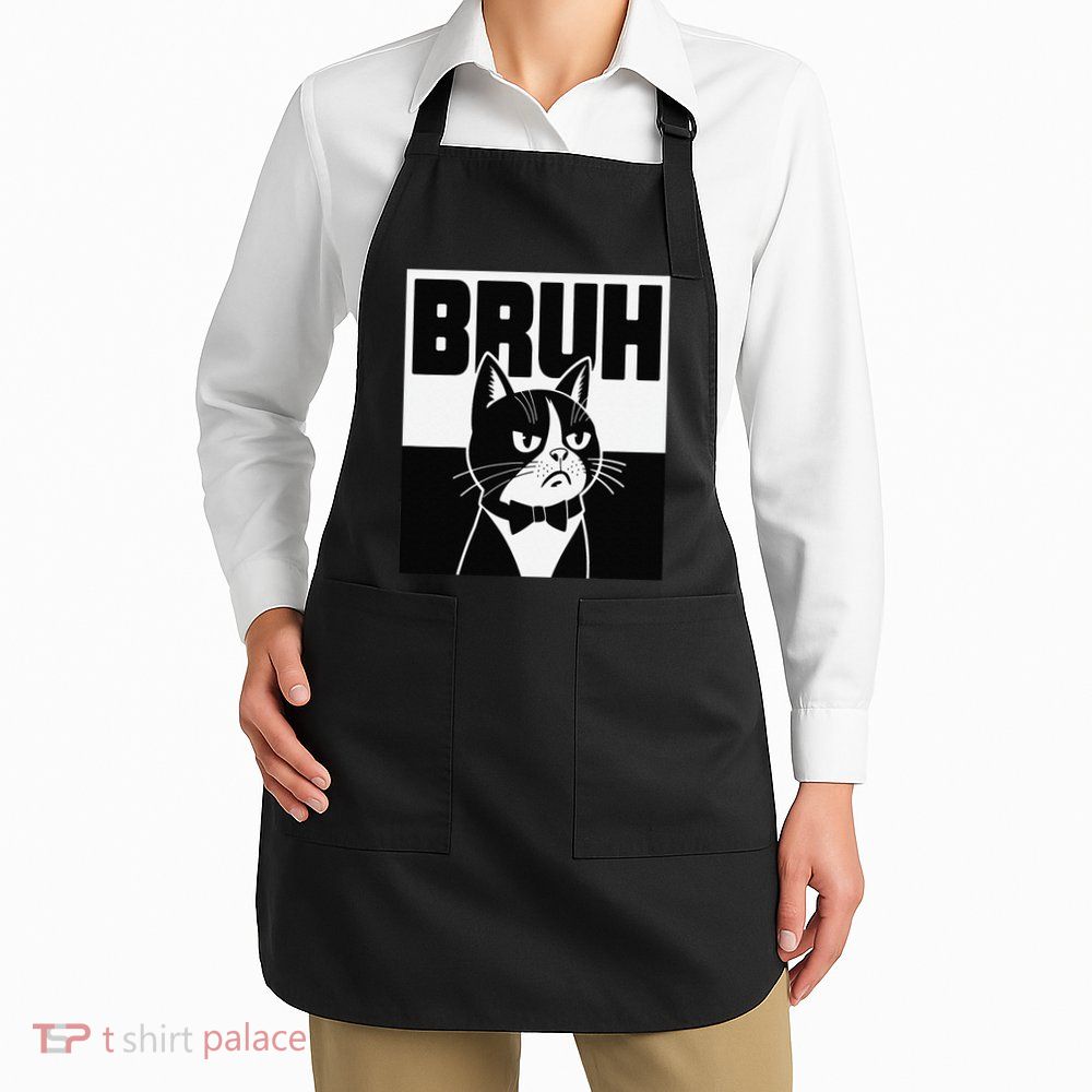 Bruh Angry Cat Funny Antisocial Hillarious Message Sarcasm Apron
