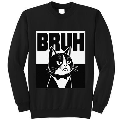 Bruh Angry Cat Funny Antisocial Hillarious Message Sarcasm Sweatshirt