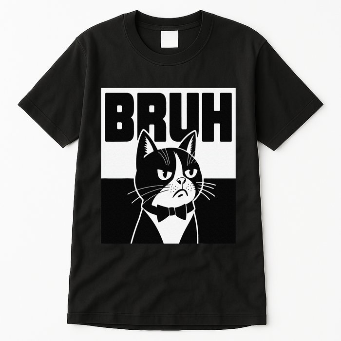 Bruh Angry Cat Funny Antisocial Hillarious Message Sarcasm Tall T-Shirt