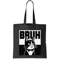 Bruh Angry Cat Funny Antisocial Hillarious Message Sarcasm Bag