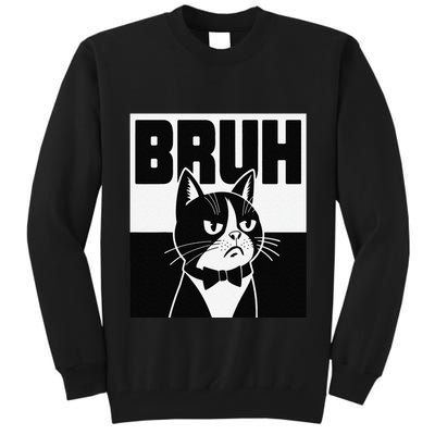 Bruh Angry Cat Funny Antisocial Hillarious Message Sarcasm Tall Sweatshirt