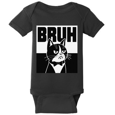 Bruh Angry Cat Funny Antisocial Hillarious Message Sarcasm Baby Bodysuit