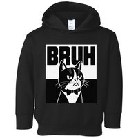 Bruh Angry Cat Funny Antisocial Hillarious Message Sarcasm Toddler Hoodie