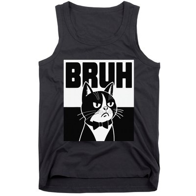 Bruh Angry Cat Funny Antisocial Hillarious Message Sarcasm Tank Top