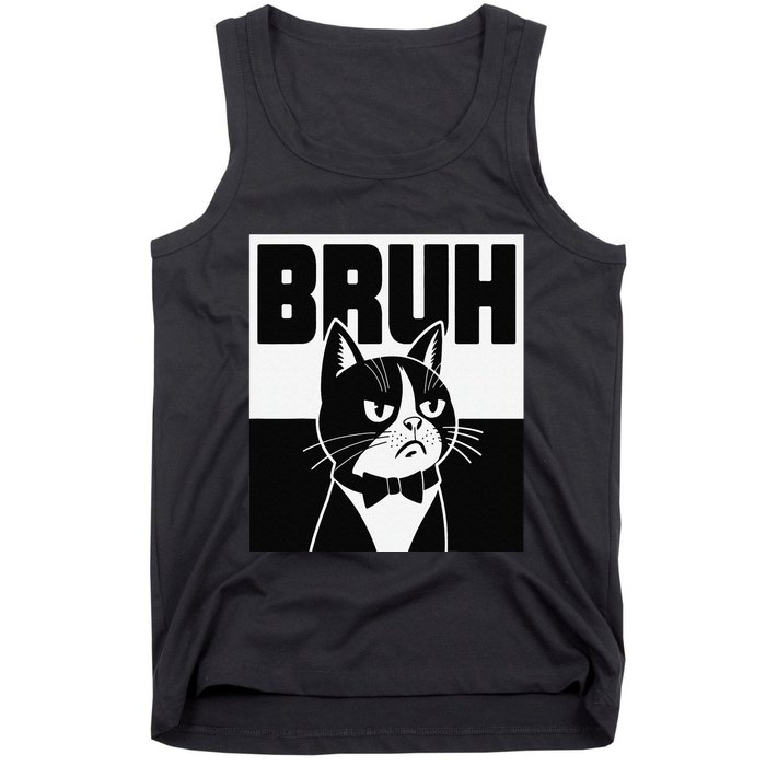 Bruh Angry Cat Funny Antisocial Hillarious Message Sarcasm Tank Top