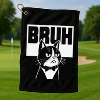 Bruh Angry Cat Funny Antisocial Hillarious Message Sarcasm Golf Towel