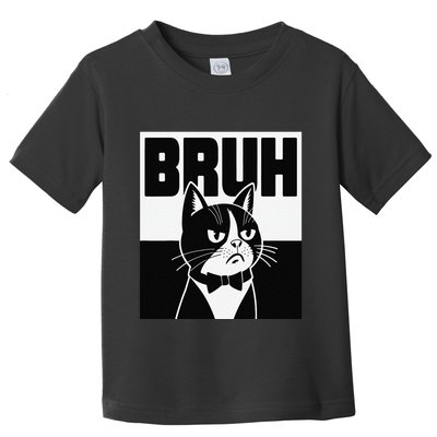 Bruh Angry Cat Funny Antisocial Hillarious Message Sarcasm Toddler T-Shirt