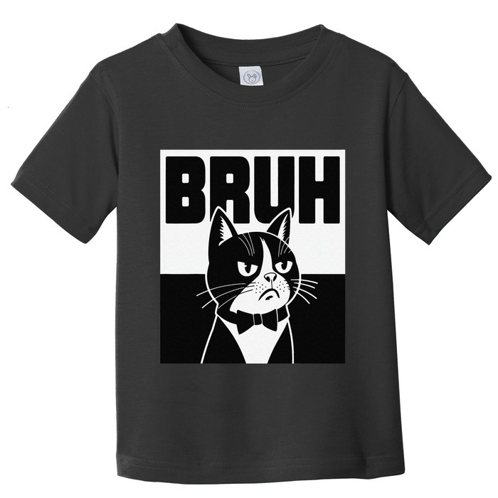 Bruh Angry Cat Funny Antisocial Hillarious Message Sarcasm Toddler T-Shirt