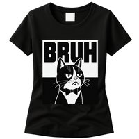 Bruh Angry Cat Funny Antisocial Hillarious Message Sarcasm Womens T-Shirt