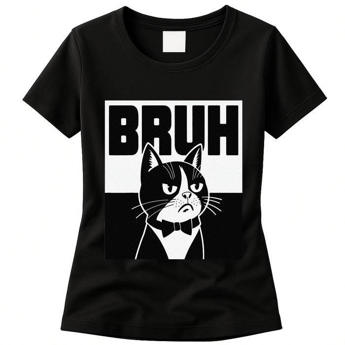 Bruh Angry Cat Funny Antisocial Hillarious Message Sarcasm Womens T-Shirt