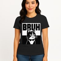 Bruh Angry Cat Funny Antisocial Hillarious Message Sarcasm Womens T-Shirt