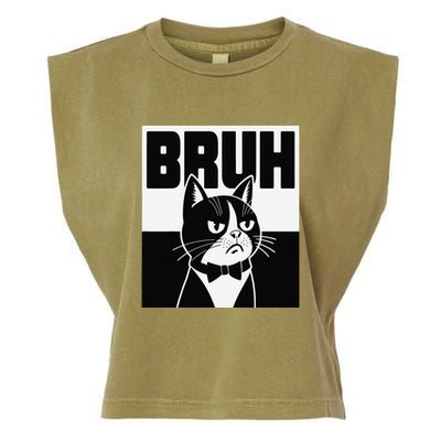 Bruh Angry Cat Funny Antisocial Hillarious Message Sarcasm Garment-Dyed Women's Muscle Tee