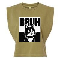 Bruh Angry Cat Funny Antisocial Hillarious Message Sarcasm Garment-Dyed Women's Muscle Tee