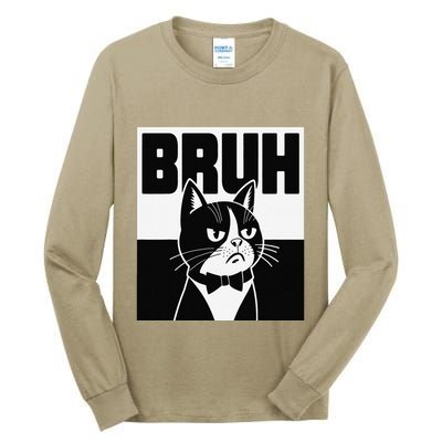 Bruh Angry Cat Funny Antisocial Hillarious Message Sarcasm Tall Long Sleeve T-Shirt