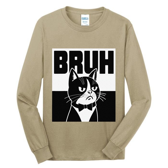 Bruh Angry Cat Funny Antisocial Hillarious Message Sarcasm Tall Long Sleeve T-Shirt