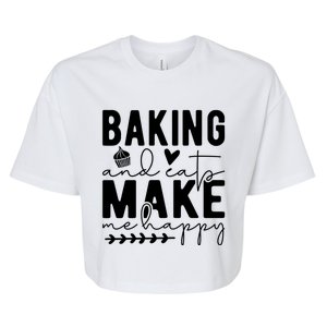 Baking And Cats Make Me Happy Feline And Cooking Lover Cool Gift Bella+Canvas Jersey Crop Tee