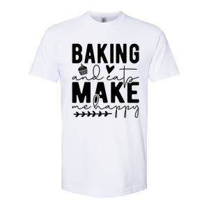 Baking And Cats Make Me Happy Feline And Cooking Lover Cool Gift Softstyle CVC T-Shirt